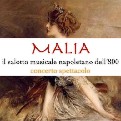 Malia, Il Salotto Musicale Napoletano dell’800