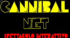 Cannibal net – Spettacolo interattivo