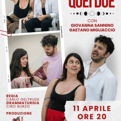 “Quei due” – Spettacolo teatrale