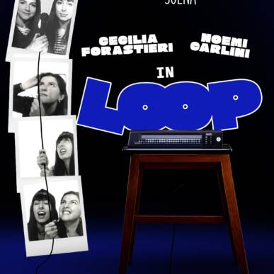 In LOOP – Cecilia Forastieri e Noemi Carlini