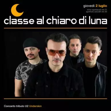 Concerto U2 Tribute Band – Underskin | Classe al Chiaro di Luna 2020