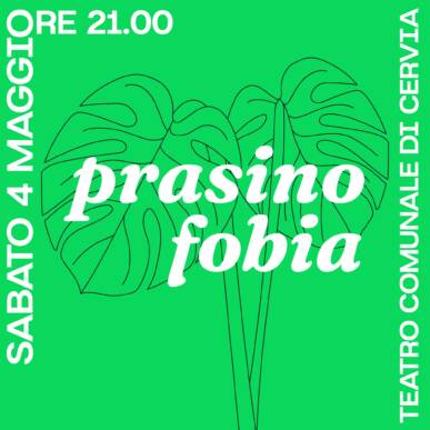Prasinofobia @ Teatro Comunale di Cervia il 04/05/2024 ore 21 – copia