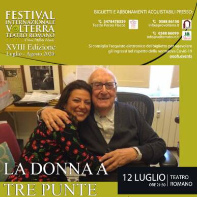 LA DONNA A TRE PUNTE – Festival Internazionale Teatro Romano Volterra