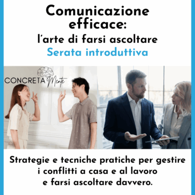Comunicazione efficace: l’arte di farsi ascoltare