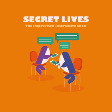 Secret Lives – The improvised interactive show