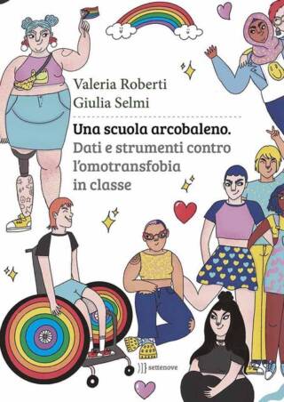 UNA SCUOLA ARCOBALENO, presentazione del libro di Valeria Roberti e Giulia Selmi