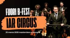 FUORI B-FEST IAR CIRCUS