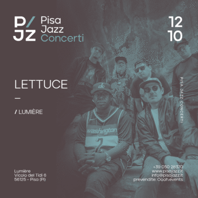 Lettuce in concerto al Lumiere – NUOVA DATA . Pisa Jazz 2022