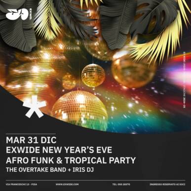 EXWIDE NEW YEAR’S EVE – AFRO FUNK & TROPICAL PARTY