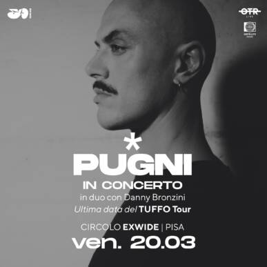 PUGNI in concerto con Danny Bronzini all’Exwide di Pisa – copia
