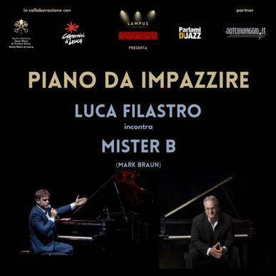 Piano da impazzire! Luca Filastro incontra Mr. B (Mark Braun)