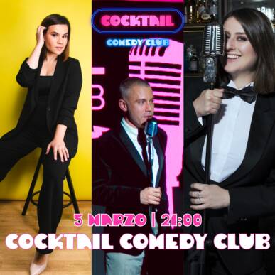 Cocktail Comedy Club Michela Giraud + Saverio Raimondo + Martina Catuzzi