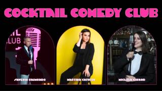 Cocktail Comedy Club Michela Giraud + Saverio Raimondo + Martina Catuzzi
