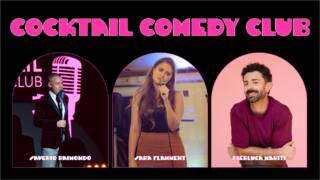 Cocktail Comedy Club Saverio Raimondo + Pierluca Mariti + Sara Flamment