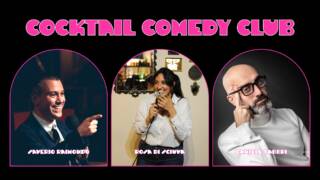 Cocktail Comedy ClubCocktail Saverio Raimondo + Daniele Fabbri + Rosa Di Sciuva