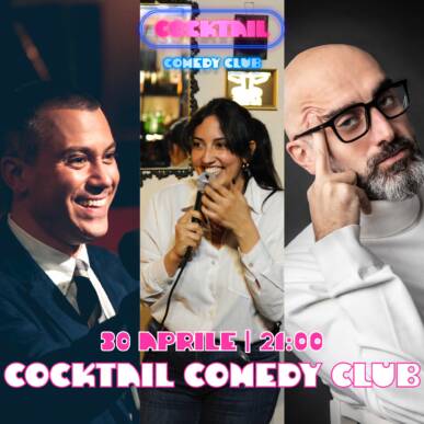 Cocktail Comedy ClubCocktail Saverio Raimondo + Daniele Fabbri + Rosa Di Sciuva