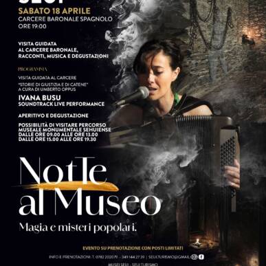 Notte al Museo al Carcere Baronale Spagnolo _ Seui Sabato 18 Aprile