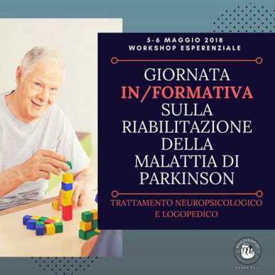 Giornata IN/FORMATIVA sulla Riabilitazione della Malattia di Parkinson -Trattamento Neuropsicologico e Logopedico-