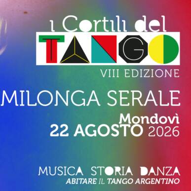 I Cortili del Tango – Grande Milonga del 22 agosto
