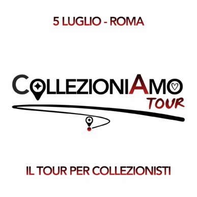 CollezioniAmo Tour – Prima Tappa – Roma – 5 Luglio 2026