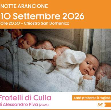 Out of Bounds – Cinema sotto le stelle: Notte Arancione – FRATELLI DI CULLA