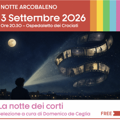 Out of Bounds – Cinema sotto le stelle: Notte Arcobaleno – LA NOTTE DEI CORTI