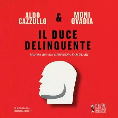 IL DUCE DELINQUENTE