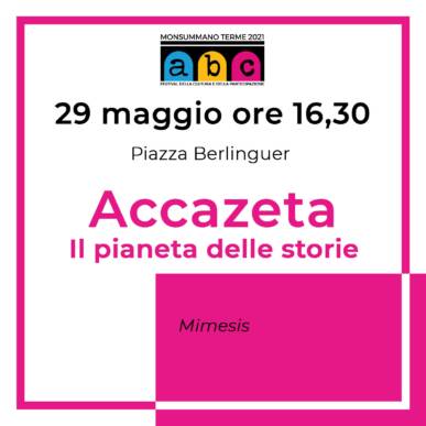 ACCAZETA, il pianeta delle storie ABC FESTIVAL @ 29 Maggio ore 16.30 Piazza Berlinguer Monsummano Terme (PT)