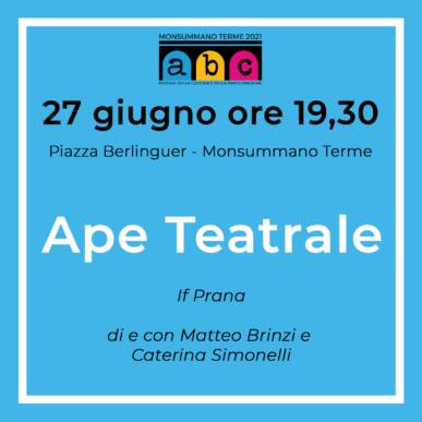 Ape Teatrale Abc festival @ 27 giugno ore 19.30 Piazza Berlinguer Monsummano Terme