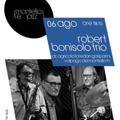 Montello è Jazz | 06/08 Volpago Del Montello – ROBERT BONISOLO TRIO