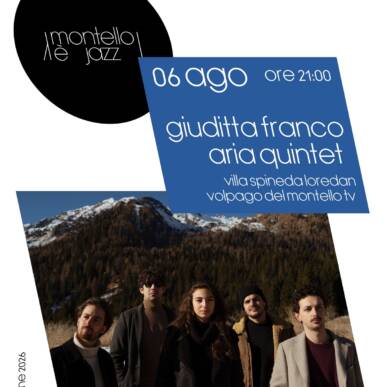 Montello è Jazz | 06/08 Volpago Del Montello – GIUDITTA FRANCO ARIA QUINTET