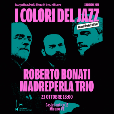 JAM 2026 | 23/10 Mirano – Roberto Bonati Madreperla Trio