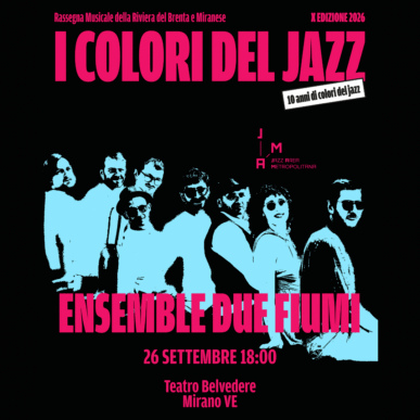 JAM 2026 | 26/09 Mirano – ENSEMBLE DUE FIUMI