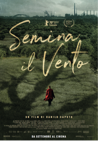 Semina il vento, un film di Danilo Caputo (2020 – 91 minuti)
