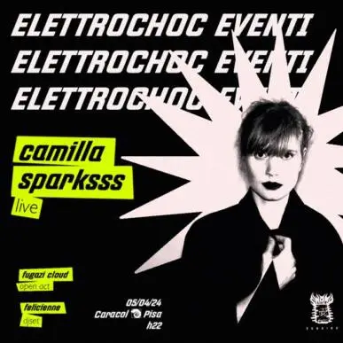 Camilla Sparksss live + guests + dj-set