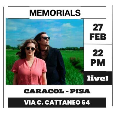 MEMORIALS LIVE @ CARACOL PISA