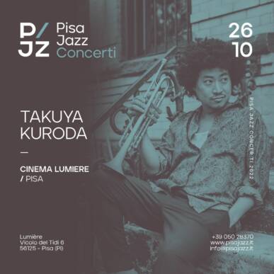 TAKUYA KURODA in concerto @ Lumiere 26 Ottobre 2022 Pisa Jazz