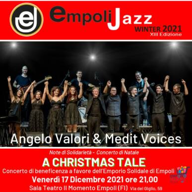 Concerto Solidale di Natale Angelo Valori & Medit Voices a favore Emporio Solidale a cura d Empoli Jazz 17/12/2021