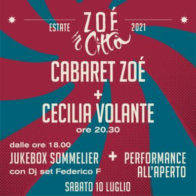 ☆CABARET ZOÉ + CECILIA VOLANTE☆ 10/07 ore 20.30