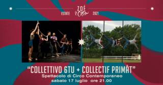 ★ «COLLETTIVO 6TU + COLLECTIF PRIMÂT» ★ – SPETTACOLO CIRCO CONTEMPORANEO – 17/07/21