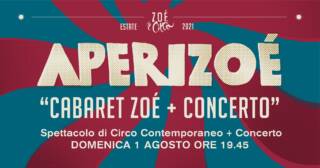 ★ “APERIZOÉ + CONCERTO” ★ SPETTACOLO MUSICALE DI CIRCO CONTEMPORANEO – 01/08/21