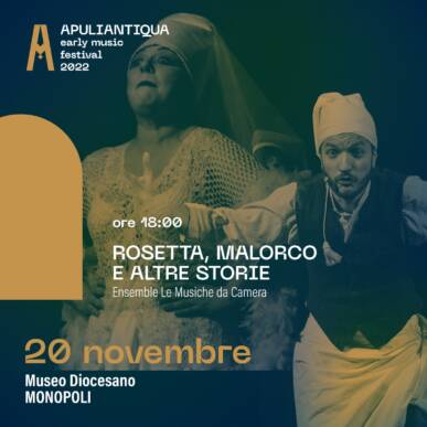 Rosetta Malorco e altre storie – Festival Apuliantiqua XII edizione @Monopoli il 20/11/2022