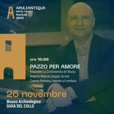 Pazzo per Amore – Festival Apuliantiqua XII edizione @Gioia del Colle il 26/11/2022