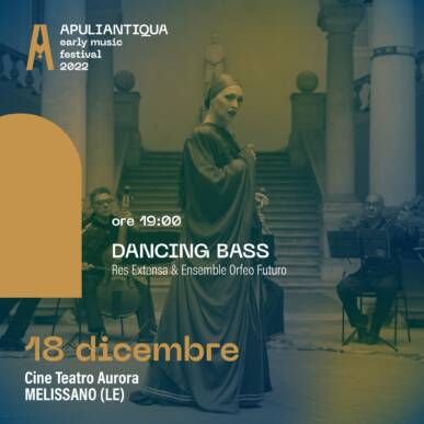 Dancing Bass – Festival Apuliantiqua XII edizione @Melissano il 18/12/2022