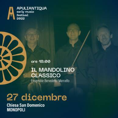 Il mandolino classico – Festival Apuliantiqua XII edizione @Monopoli il 27/12/2022