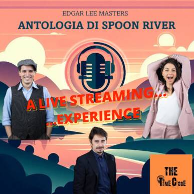 ANTOLOGIA DI SPOON RIVER – “A live streaming experience”