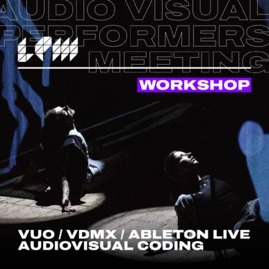 VUO / VDMX / ABLETON LIVE – AUDIOVISUAL PROGRAMMING
