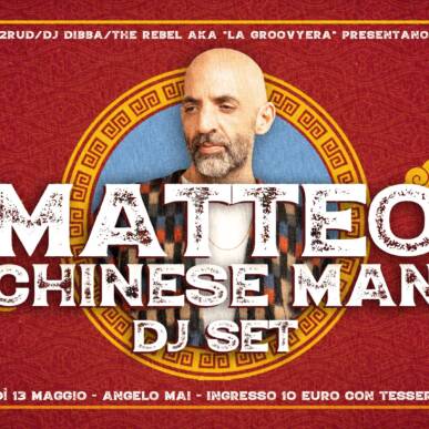 La Groovyera presents MATTEO CHINESE MAN DJ SET