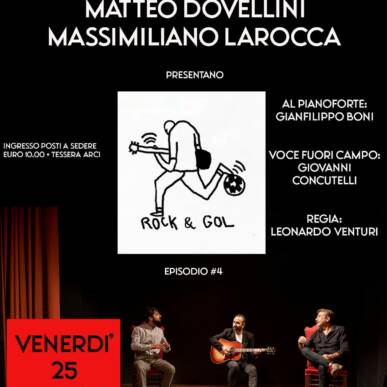 ROCK&GOL Ep.4 | Benedetto Ferrara, Matteo Dovellini, Massimiliano Larocca