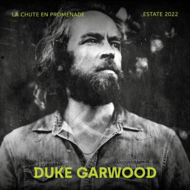 DUKE GARWOOD – Remembering Mark Lanegan